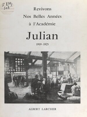 cover image of Revivons nos belles années à l'Académie Julian